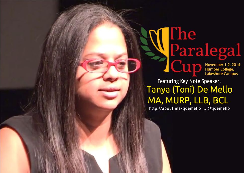 Tanya (Toni) De Mello, MA, MURP, LLB, BCL - 2014 Paralegal Cup Formal Dinner Keynote Speaker